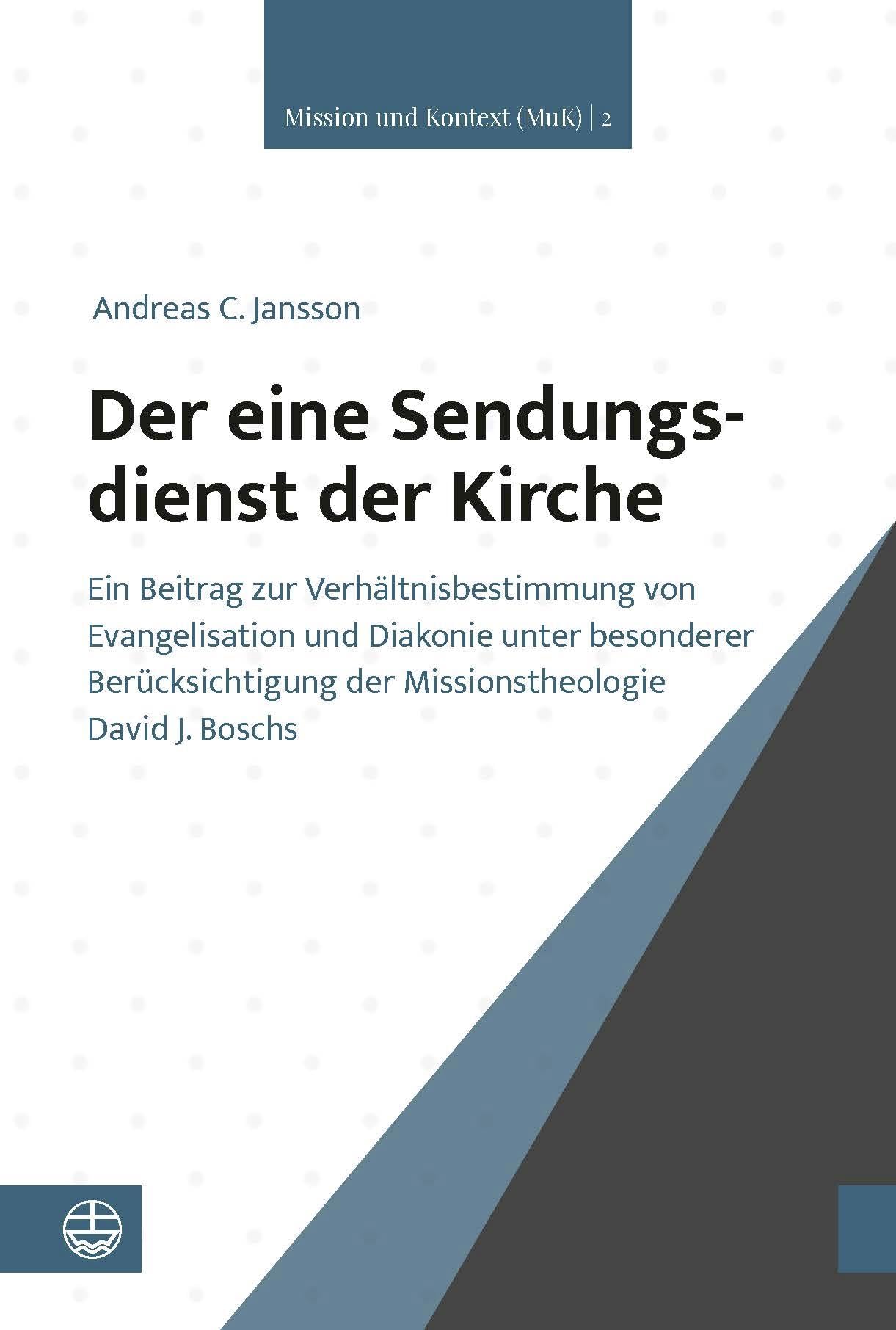 Der eine Sendungsdienst der Kirche: Ein Beitrag zur Verhältnisbestimmung von Evangelisation und Diakonie unter besonderer Berücksichtigung der ... ... der Missionstheologie David J. Boschs Religion & Esotericism