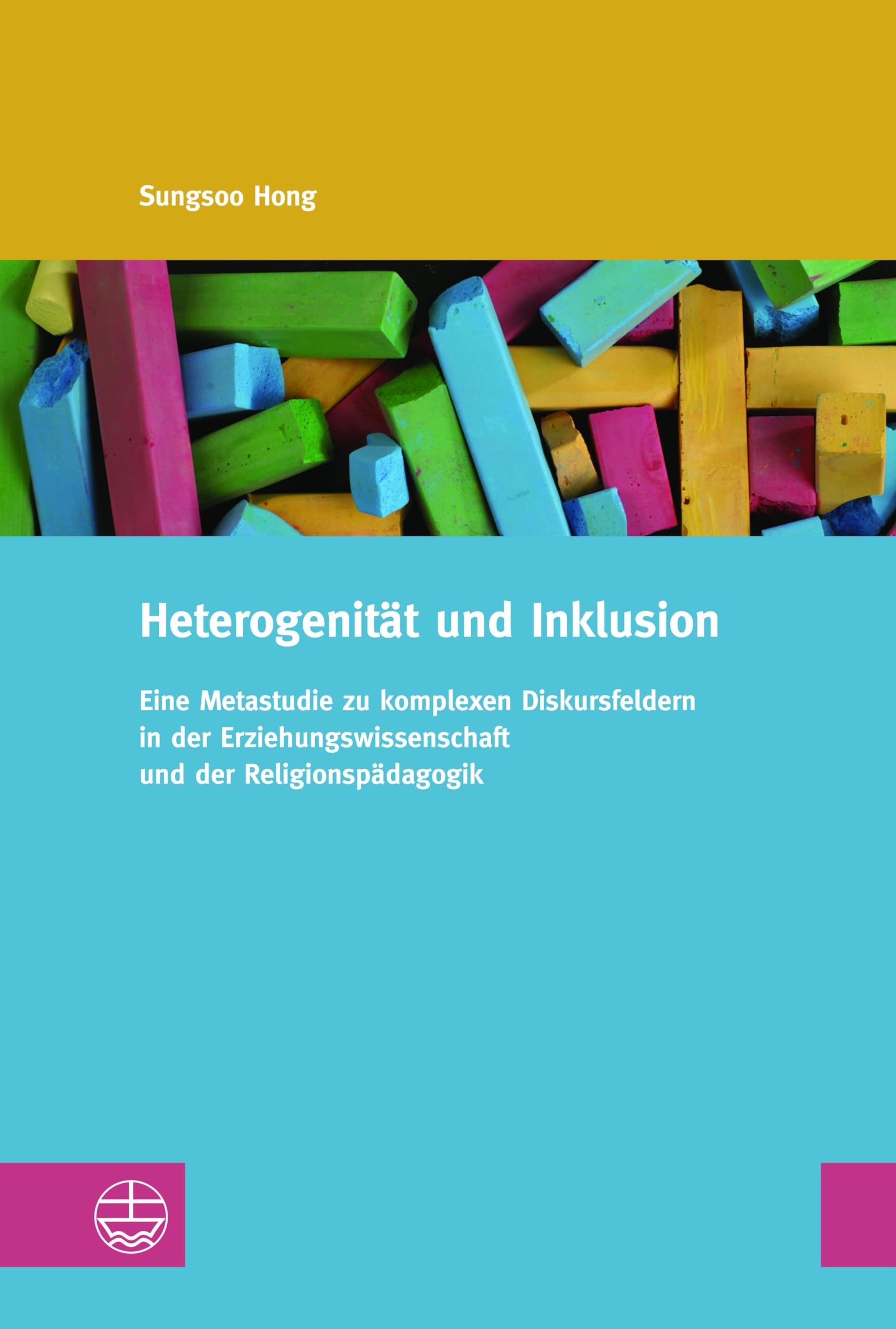 Heterogenität und Inklusion: Eine Metastudie zu komplexen Diskursfeldern in der Erziehungswissenschaft und der Religionspädagogik (Studien zur Religiösen Bildung (StRB)) Religion & Esotericism