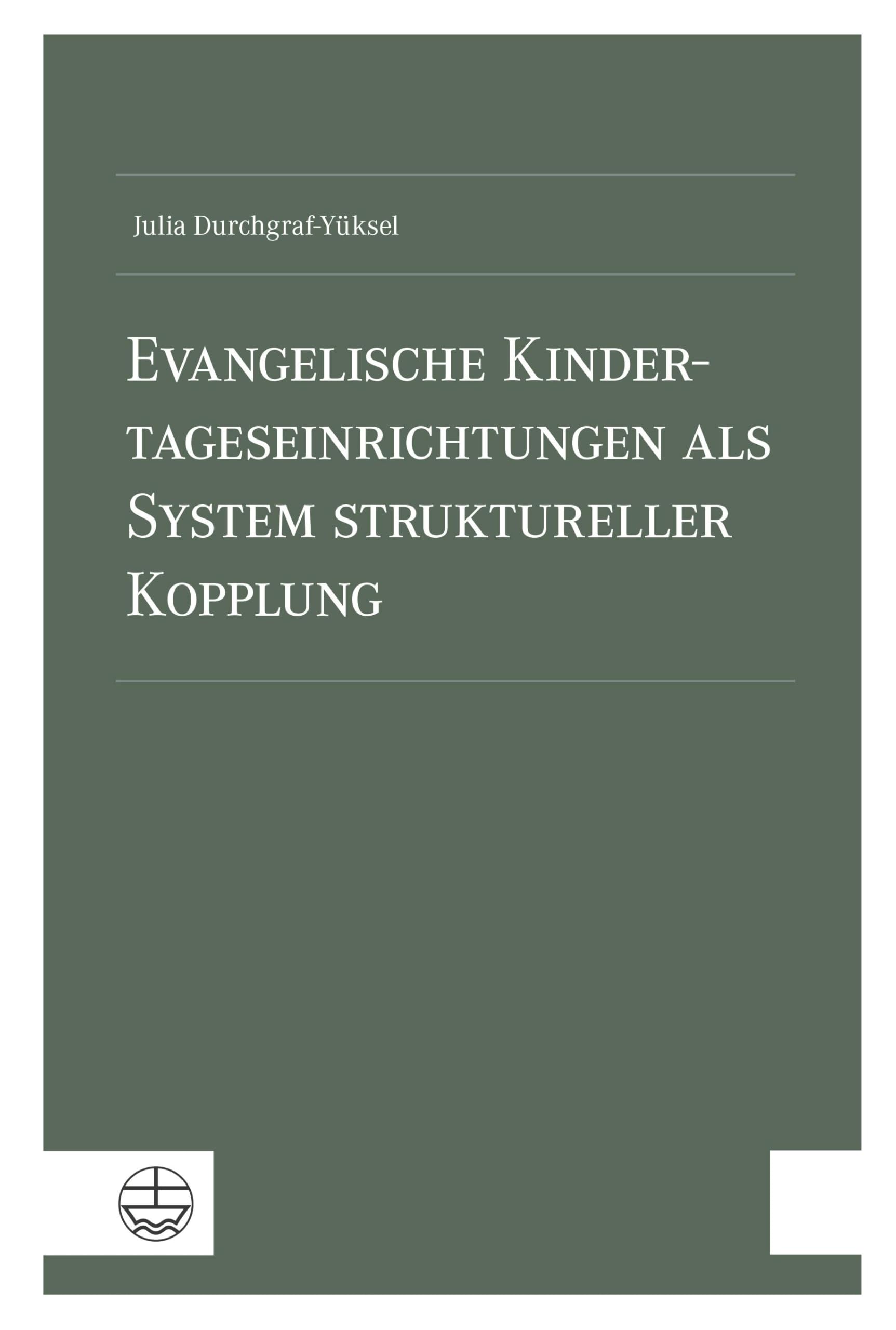 Evangelische Kindertageseinrichtungen als System struktureller Kopplung Religion & Esotericism