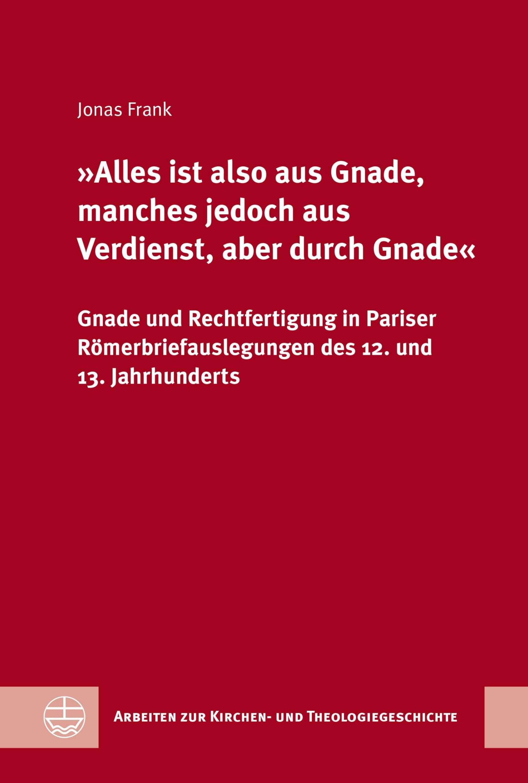 'Alles ist also aus Gnade, manches jedoch aus Verdienst, aber durch Gnade' Religion & Esotericism