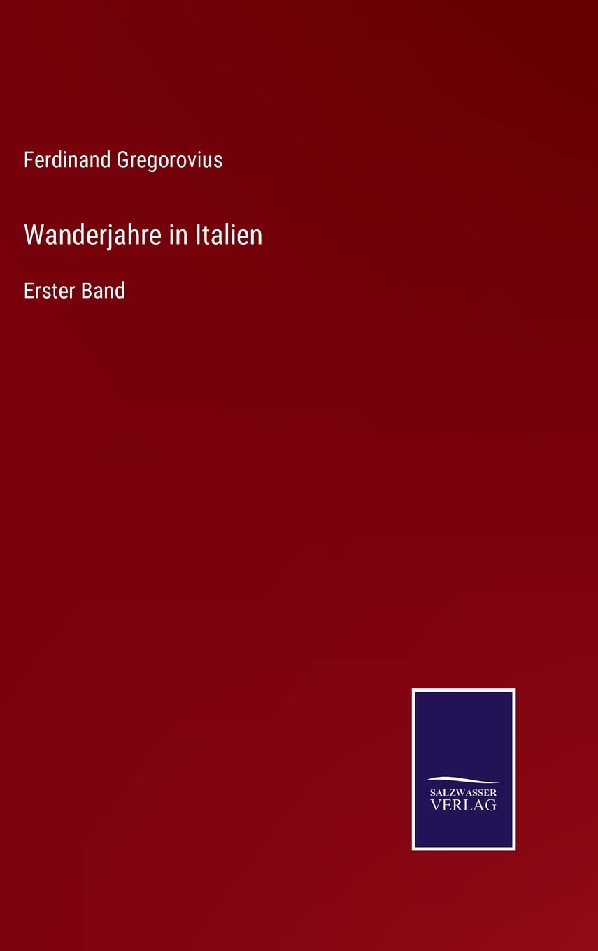 Wanderjahre in Italien: Erster Band Contemporary literature