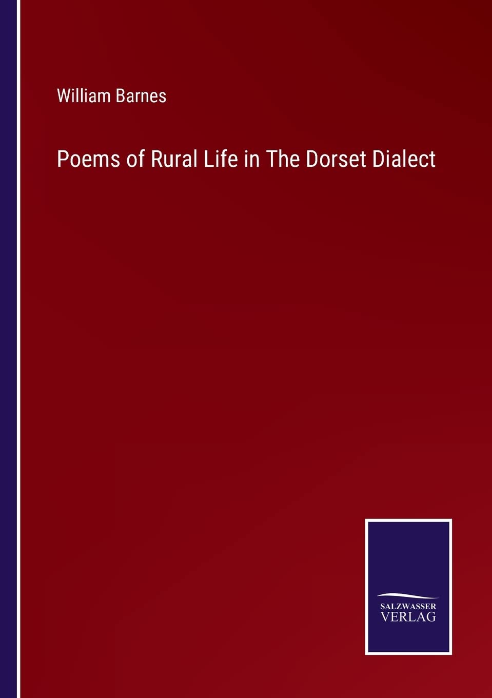 Poems of Rural Life in The Dorset Dialect Contemporary literature