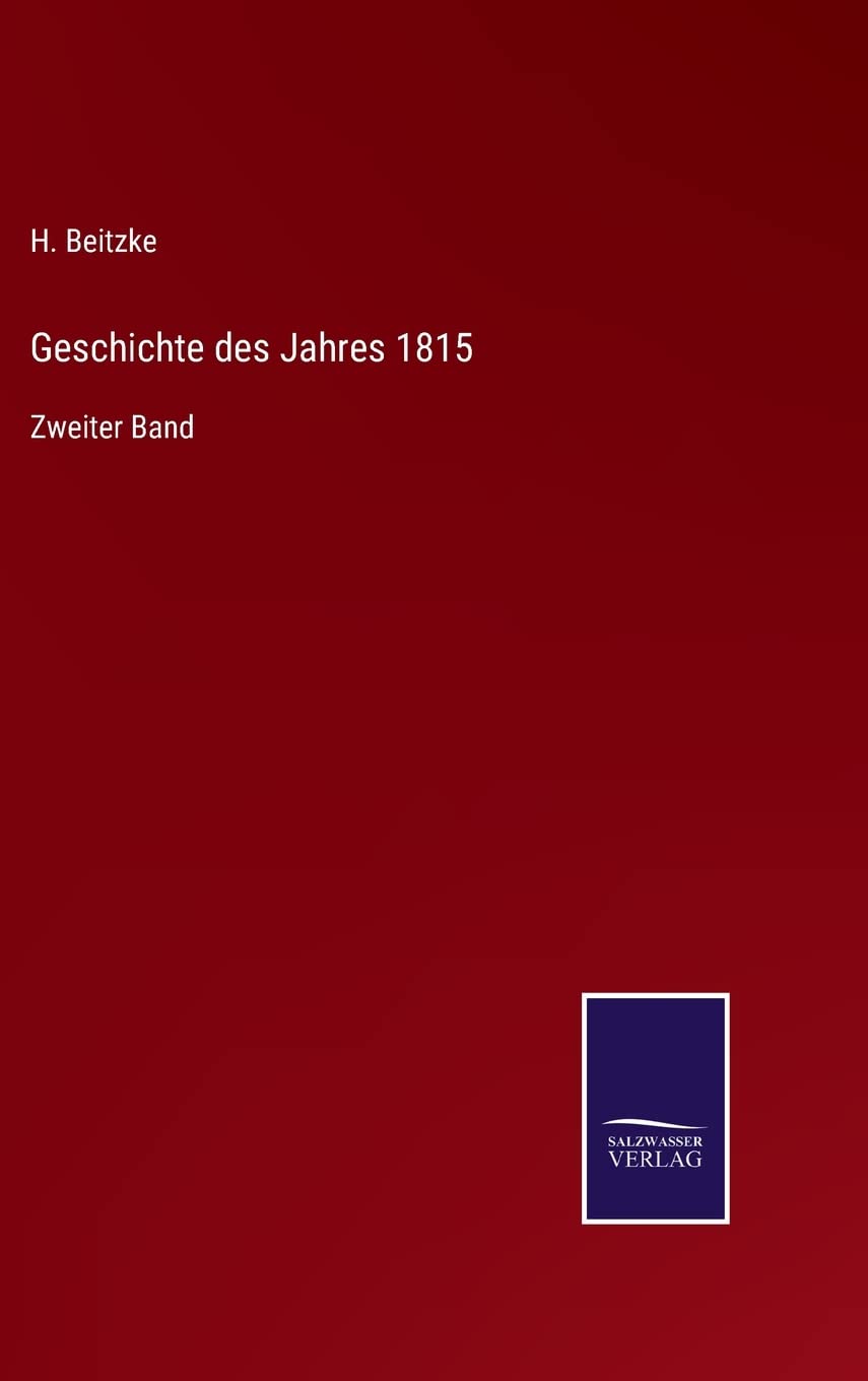 Geschichte des Jahres 1815: Zweiter Band Contemporary literature