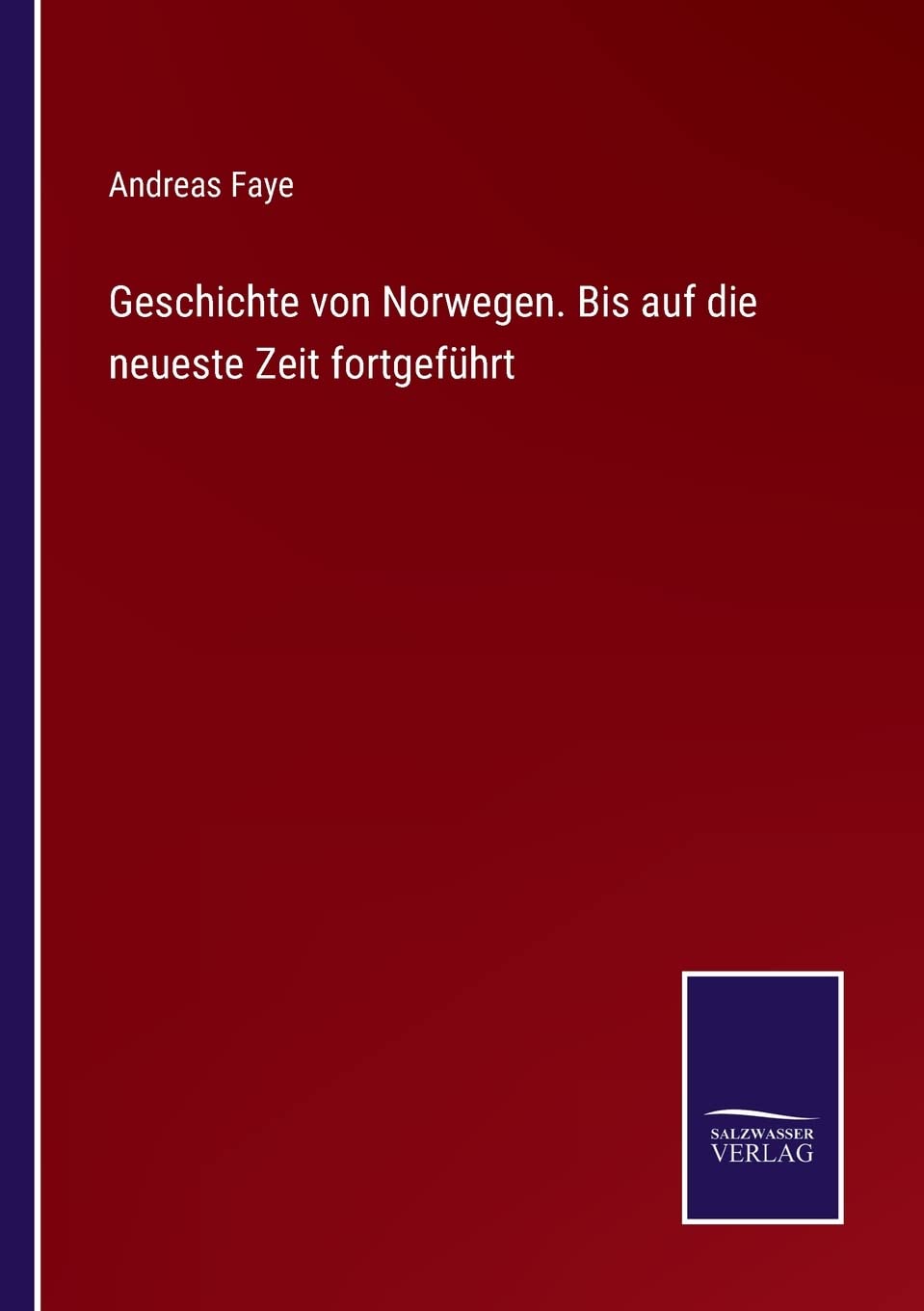 Geschichte von Norwegen. Bis auf die neueste Zeit fortgeführt Contemporary literature