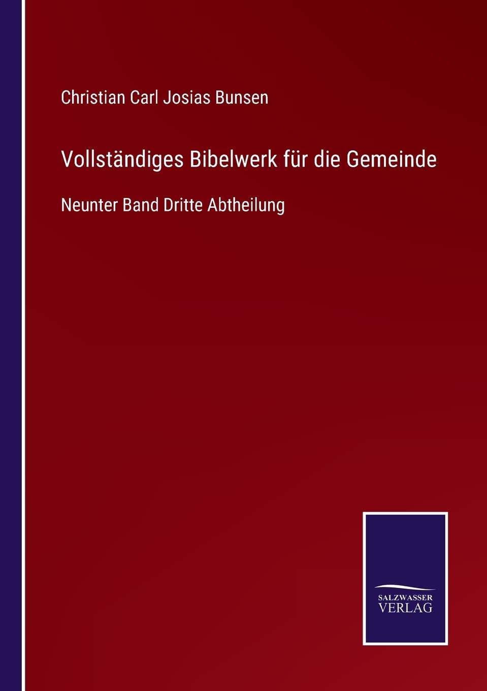 Vollständiges Bibelwerk für die Gemeinde: Neunter Band Dritte Abtheilung Contemporary literature