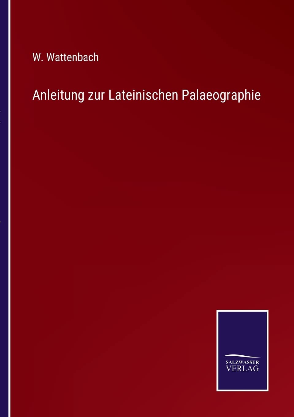 Anleitung zur Lateinischen Palaeographie Contemporary literature