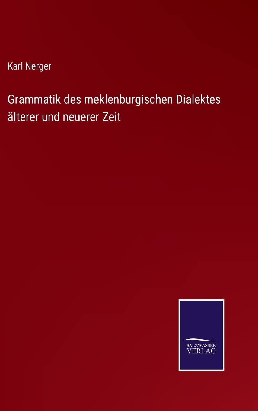 Grammatik des meklenburgischen Dialektes älterer und neuerer Zeit Contemporary literature