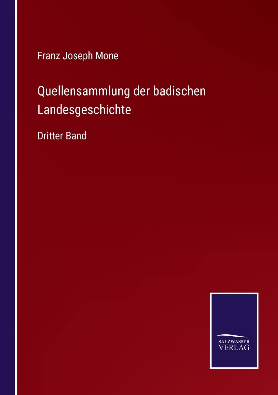 Quellensammlung der badischen Landesgeschichte: Dritter Band Contemporary literature