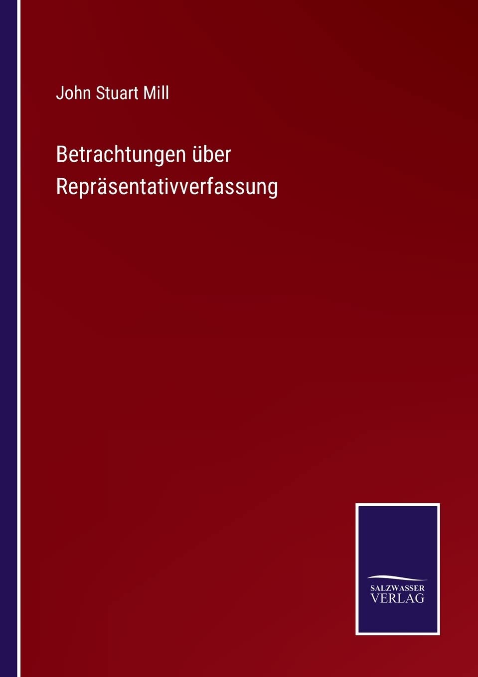 Betrachtungen über Repräsentativverfassung Contemporary literature