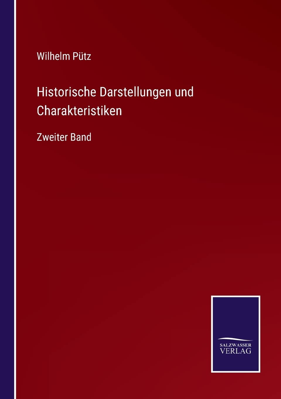 Historische Darstellungen und Charakteristiken: Zweiter Band Contemporary literature