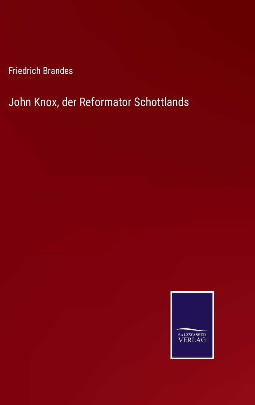 John Knox, der Reformator Schottlands Contemporary literature