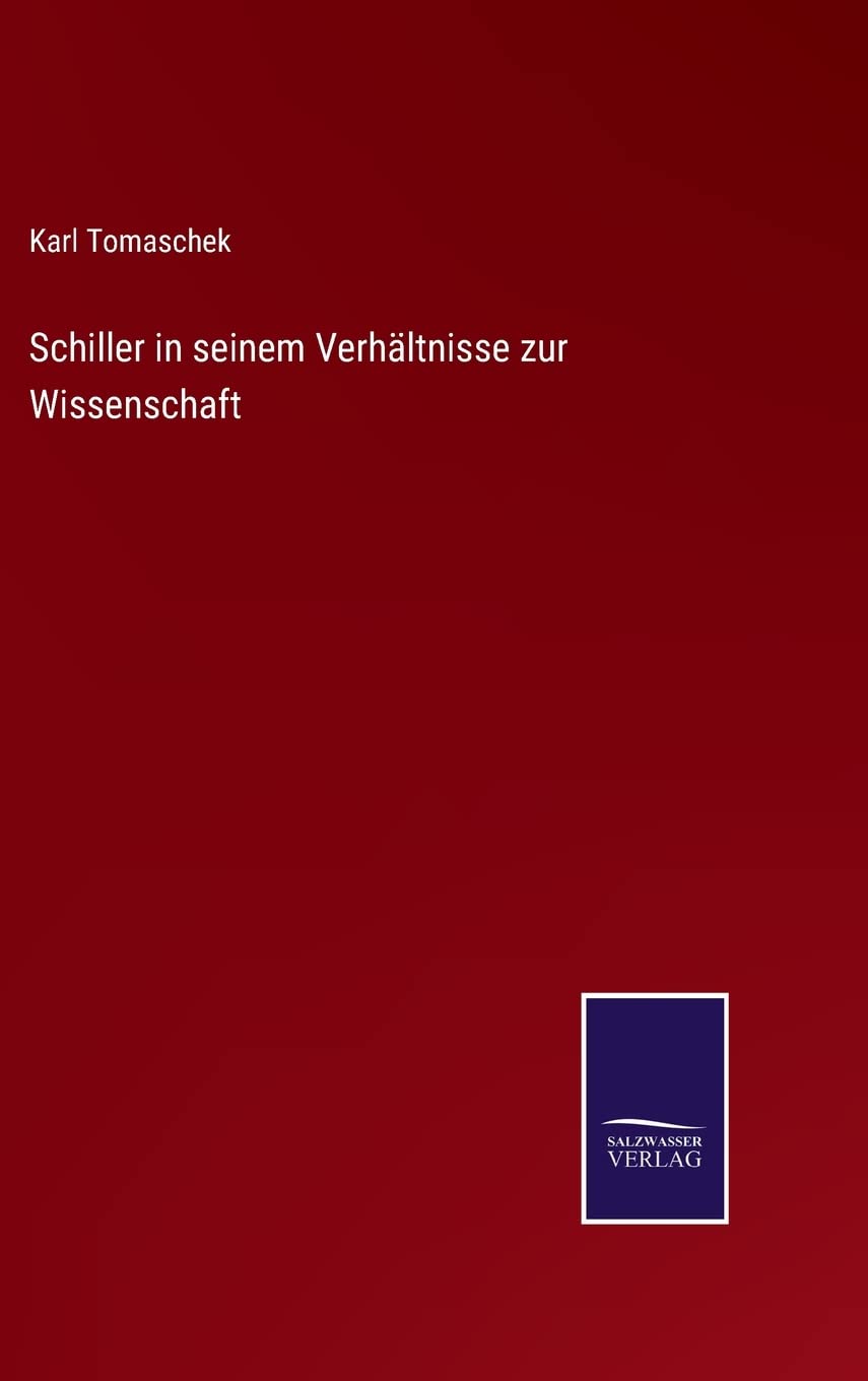 Schiller in seinem Verhältnisse zur Wissenschaft Contemporary literature