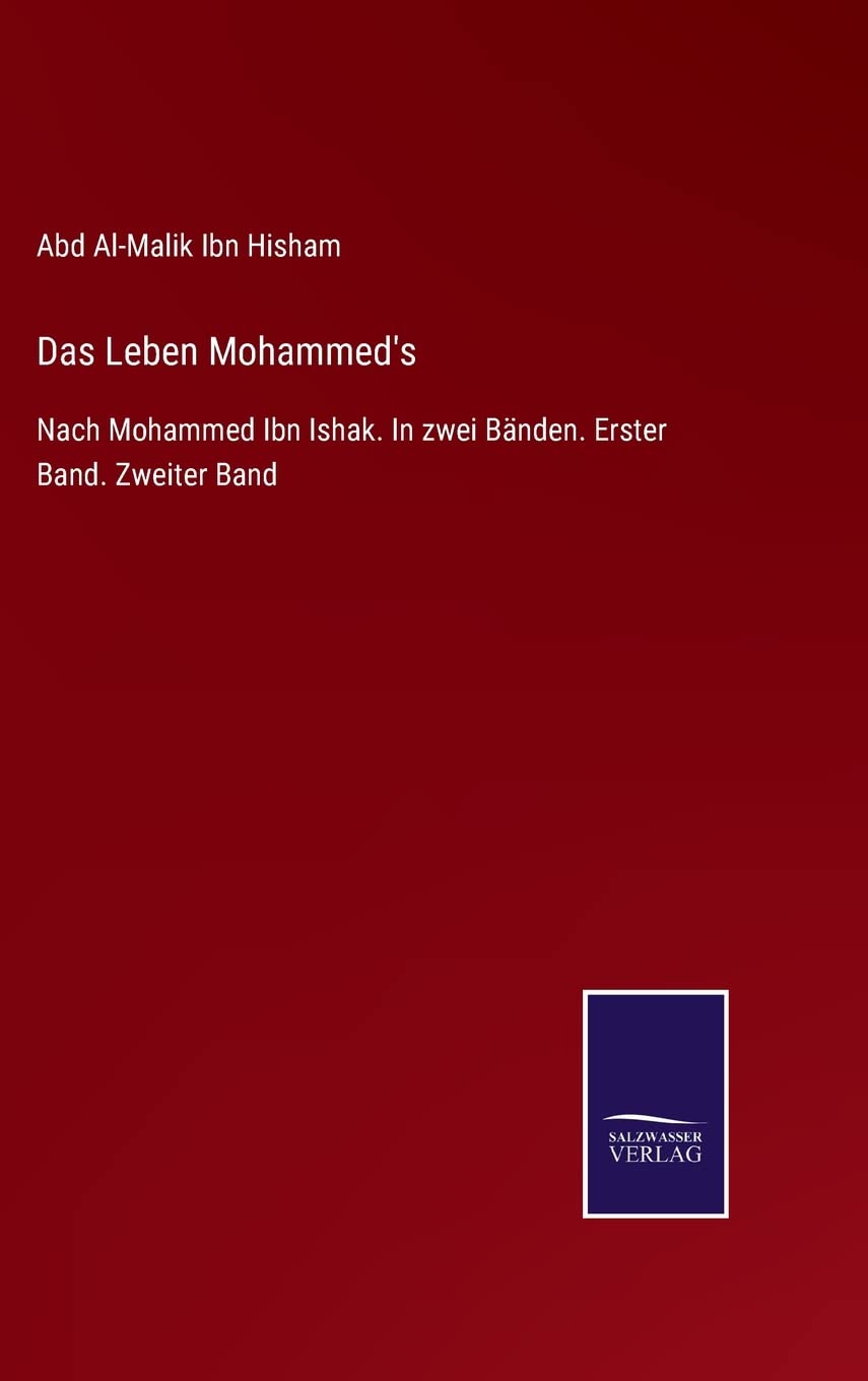 Das Leben Mohammed's: Nach Mohammed Ibn Ishak. In zwei Bänden. Erster Band. Zweiter Band Contemporary literature
