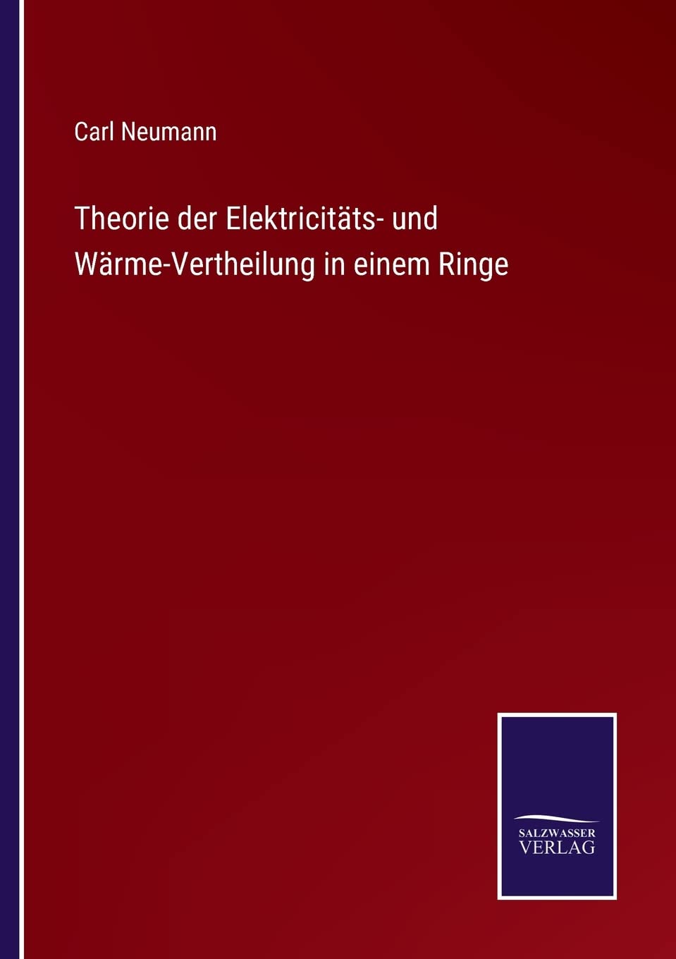 Theorie der Elektricitäts- und Wärme-Vertheilung in einem Ringe Contemporary literature