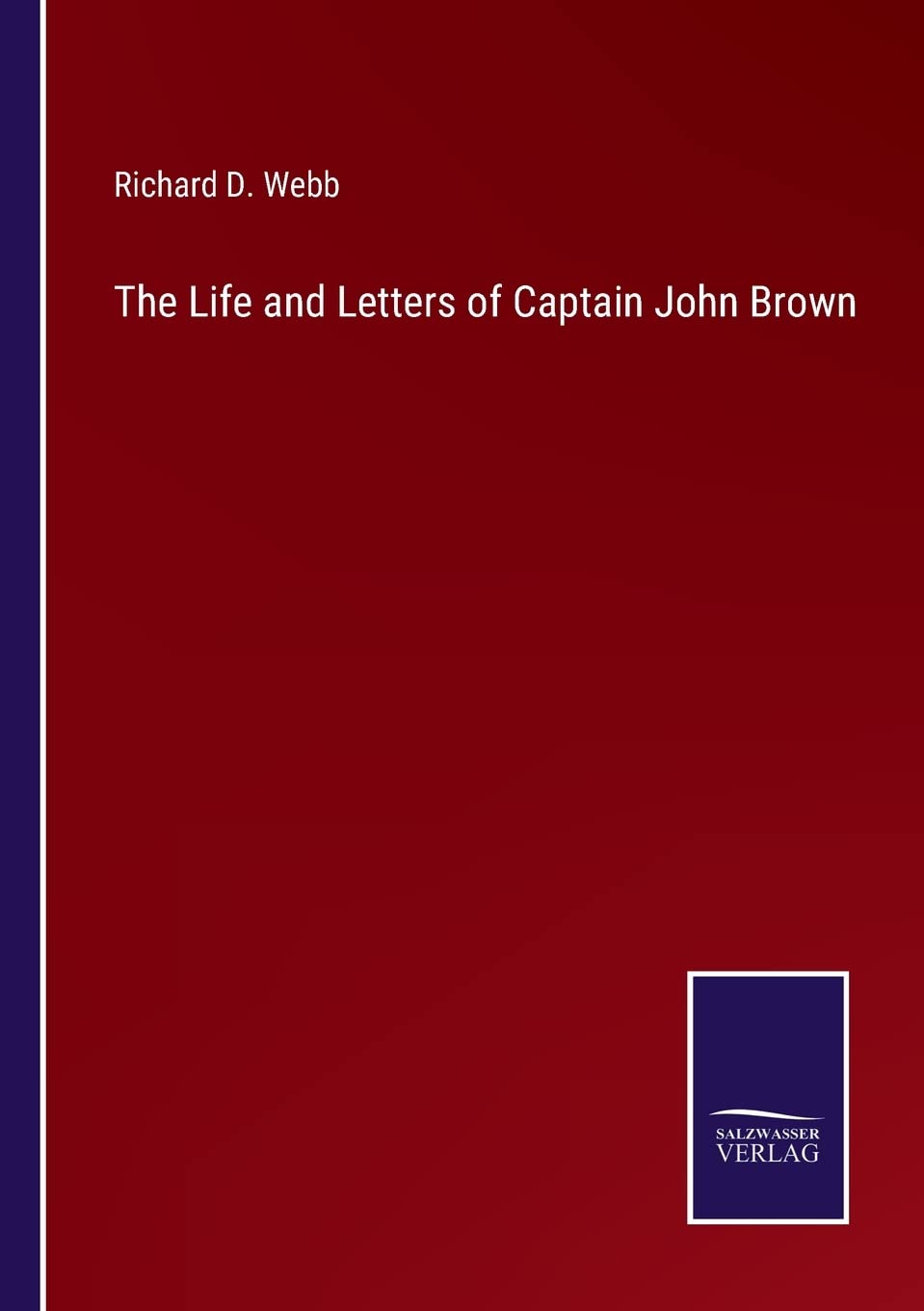 The Life and Letters of Captain John Brown Contemporary literature