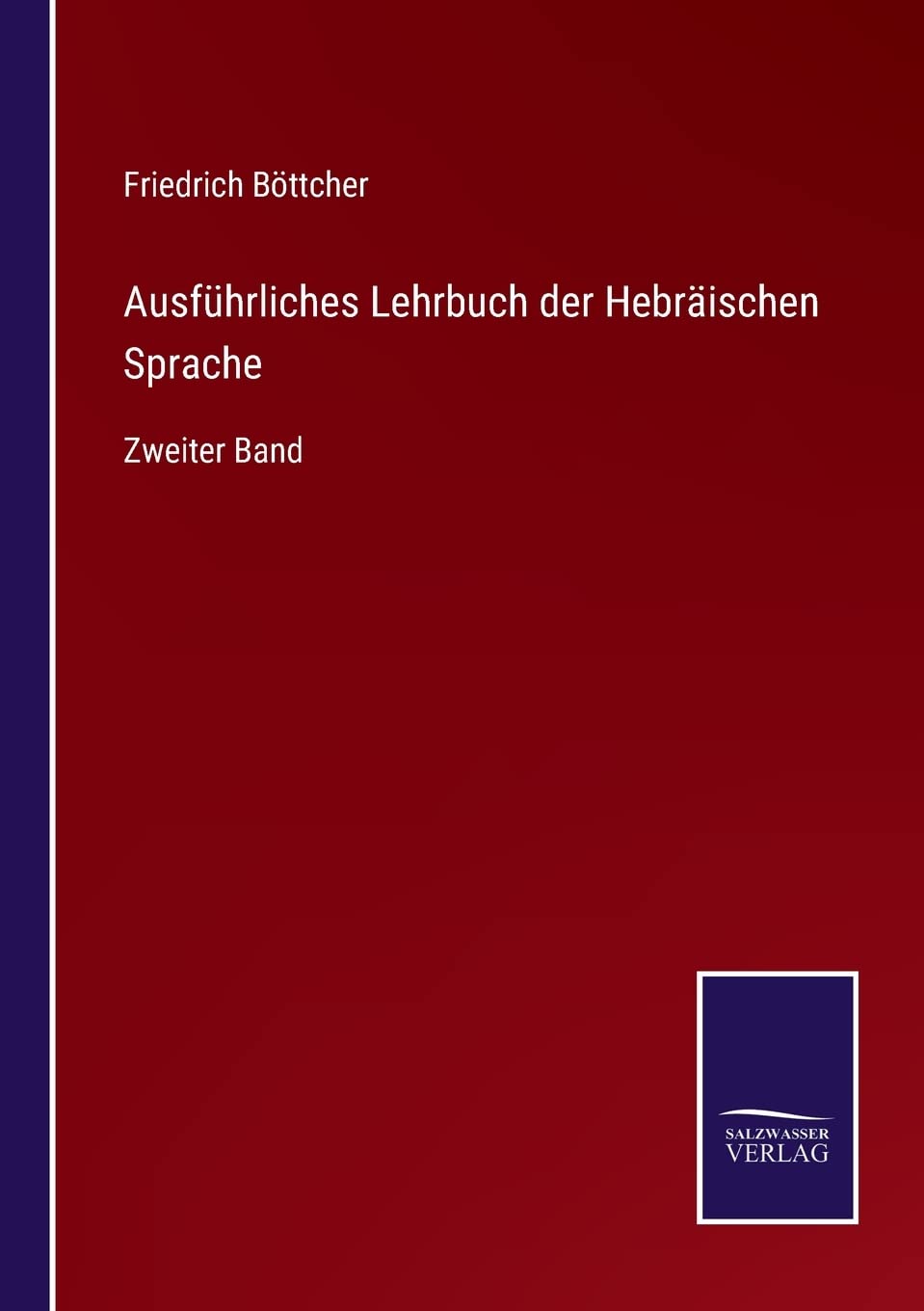 Ausführliches Lehrbuch der Hebräischen Sprache: Zweiter Band Contemporary literature
