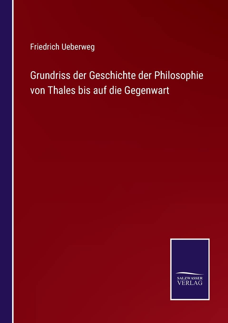 Grundriss der Geschichte der Philosophie von Thales bis auf die Gegenwart Contemporary literature