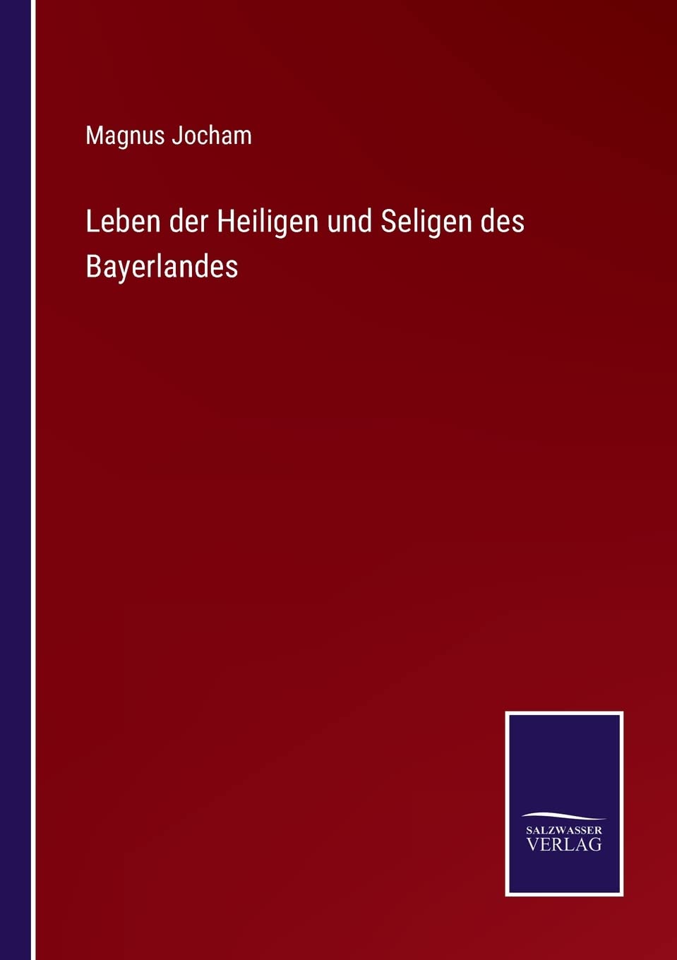 Leben der Heiligen und Seligen des Bayerlandes Contemporary literature