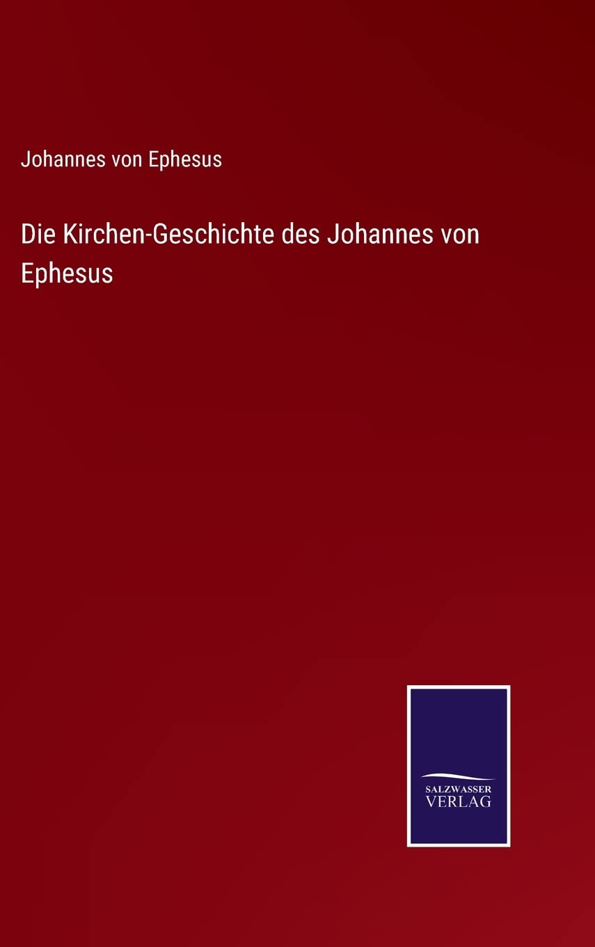Die Kirchen-Geschichte des Johannes von Ephesus Contemporary literature