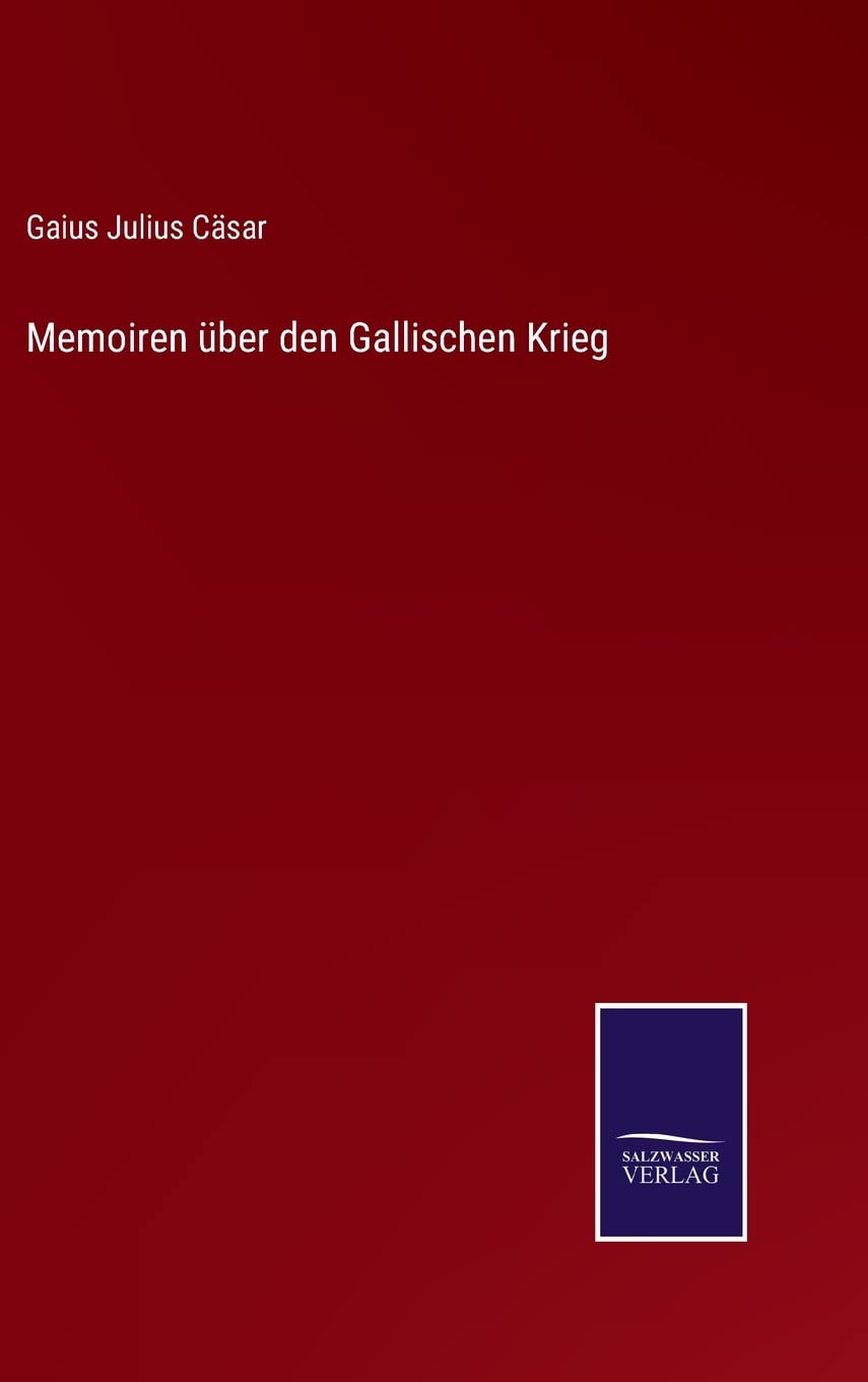 Memoiren über den Gallischen Krieg Contemporary literature