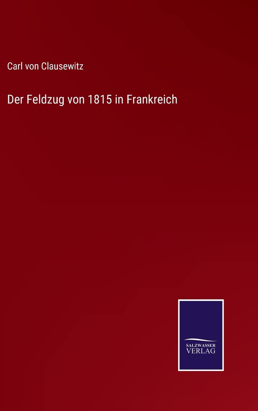 Der Feldzug von 1815 in Frankreich Contemporary literature