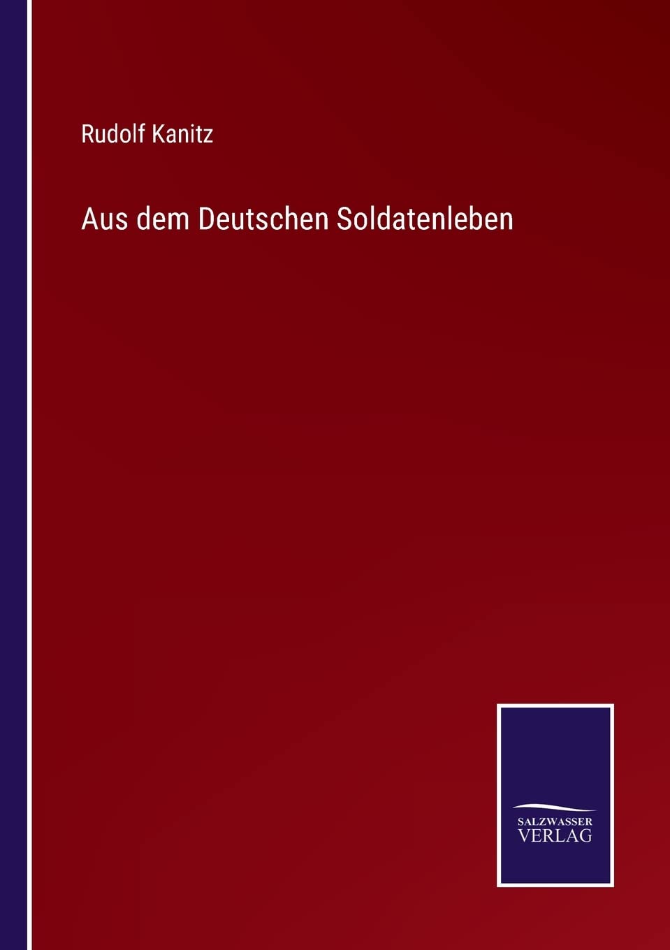 Aus dem Deutschen Soldatenleben Contemporary literature