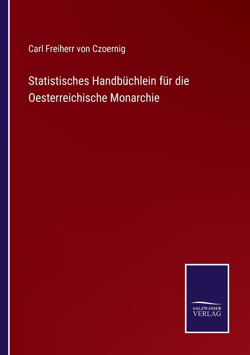 Statistisches Handbüchlein für die Oesterreichische Monarchie Contemporary literature