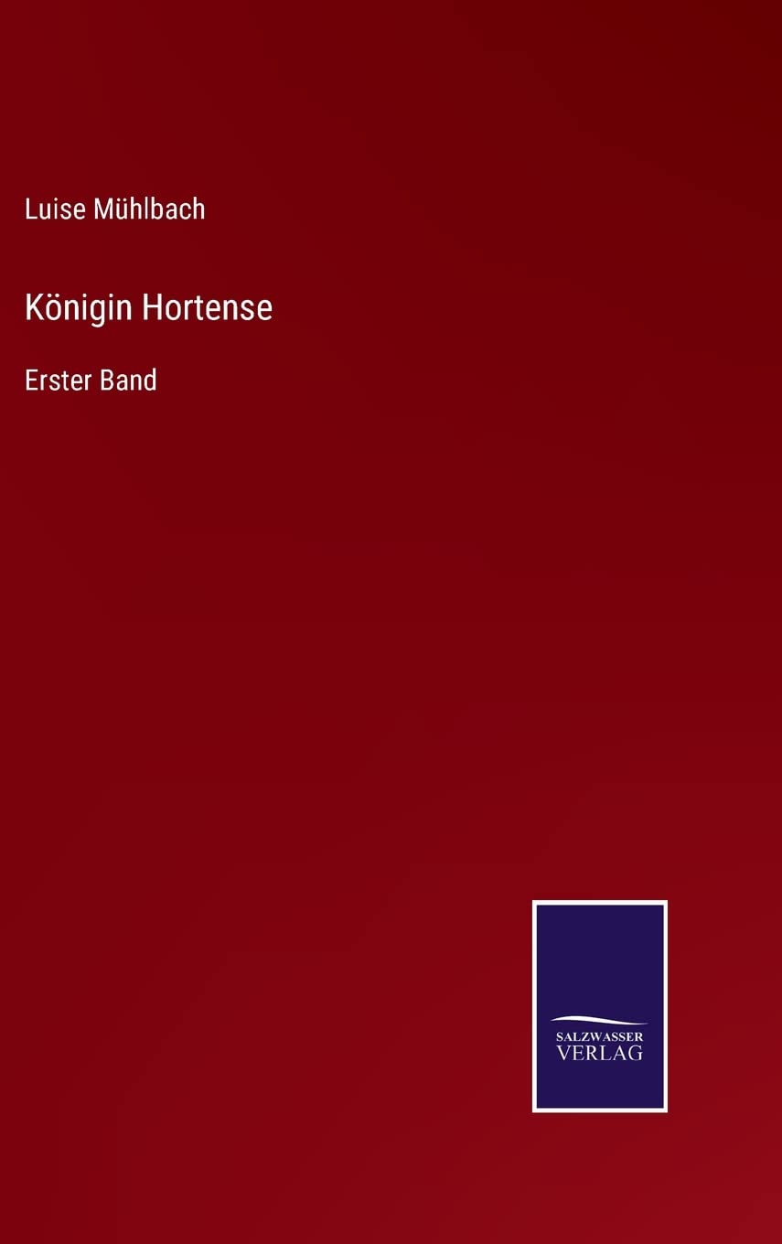 Königin Hortense: Erster Band Contemporary literature