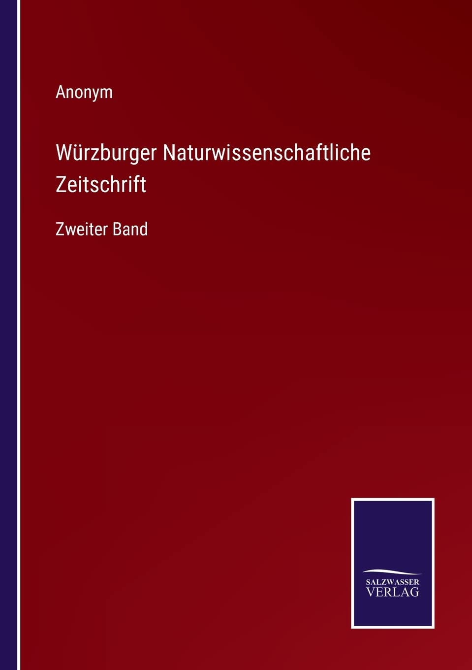 Würzburger Naturwissenschaftliche Zeitschrift: Zweiter Band Contemporary literature