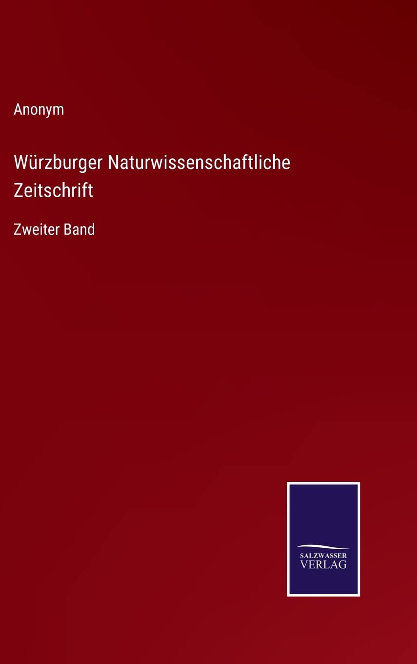 Würzburger Naturwissenschaftliche Zeitschrift: Zweiter Band Contemporary literature