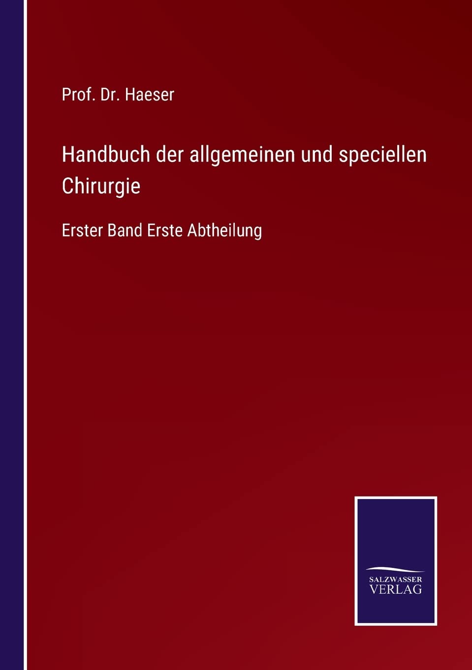 Handbuch der allgemeinen und speciellen Chirurgie: Erster Band Erste Abtheilung Contemporary literature