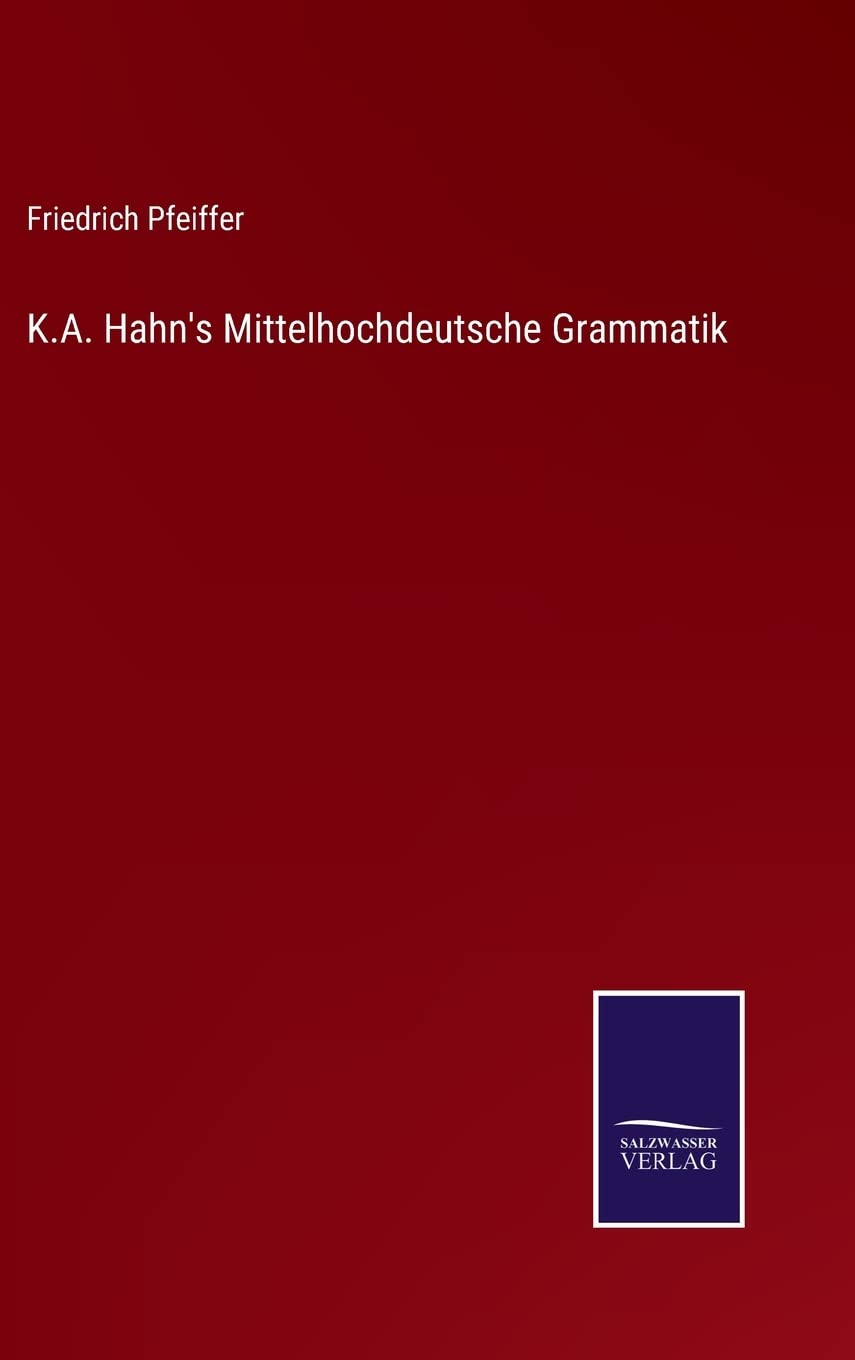 K.A. Hahn's Mittelhochdeutsche Grammatik Contemporary literature