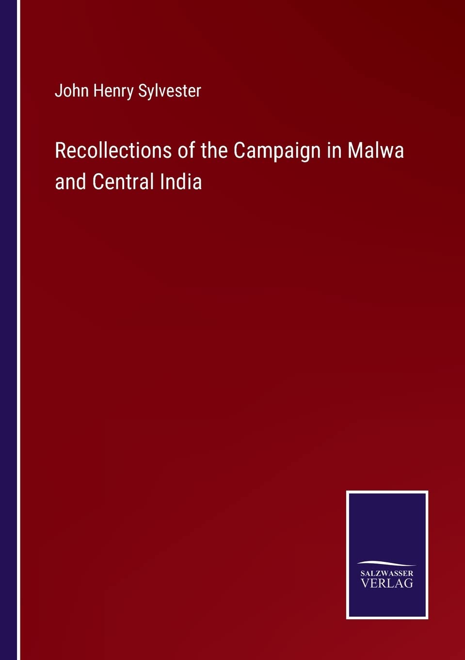 Recollections of the Campaign in Malwa and Central India Contemporary literature