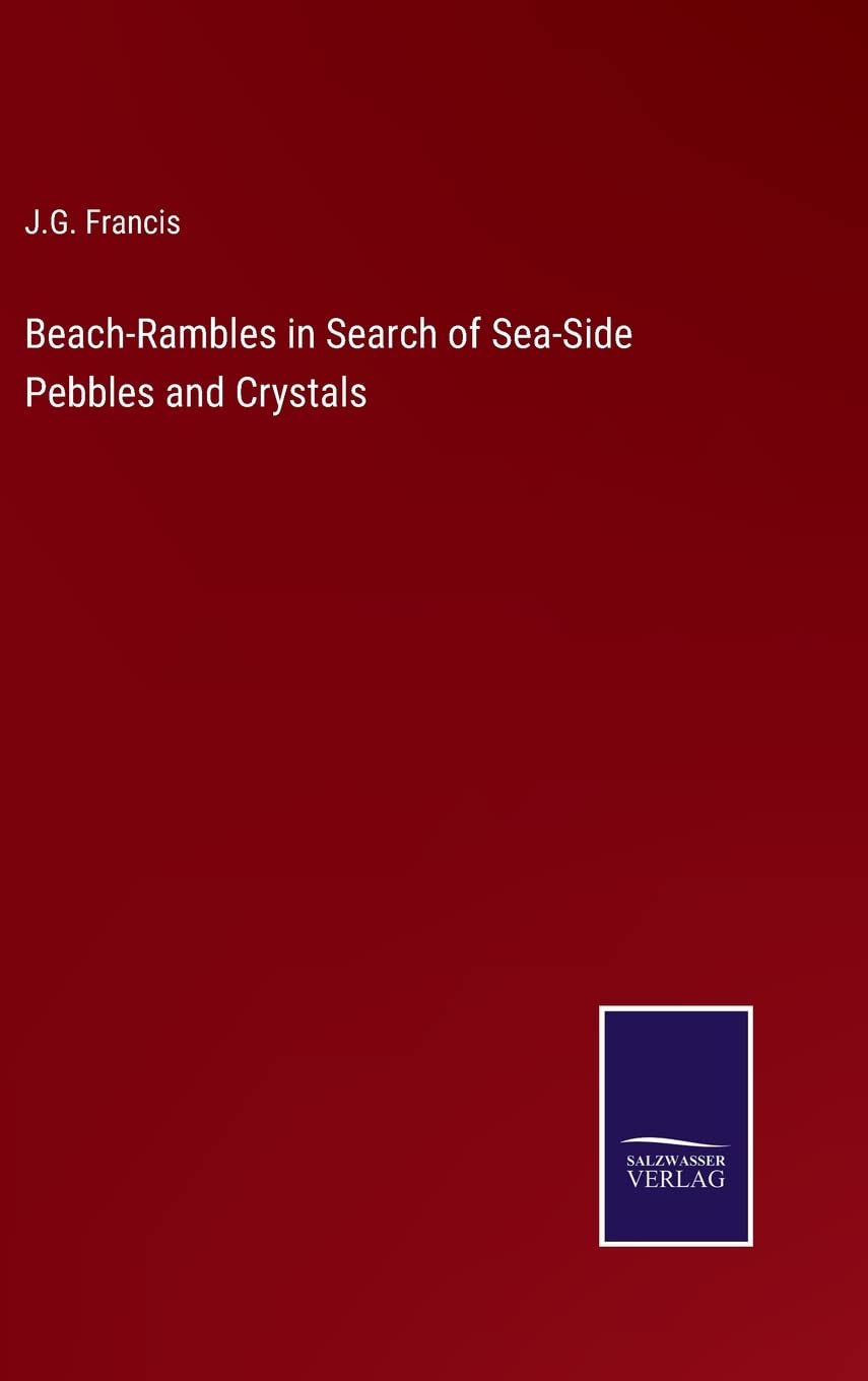 Beach-Rambles in Search of Sea-Side Pebbles and Crystals Contemporary literature