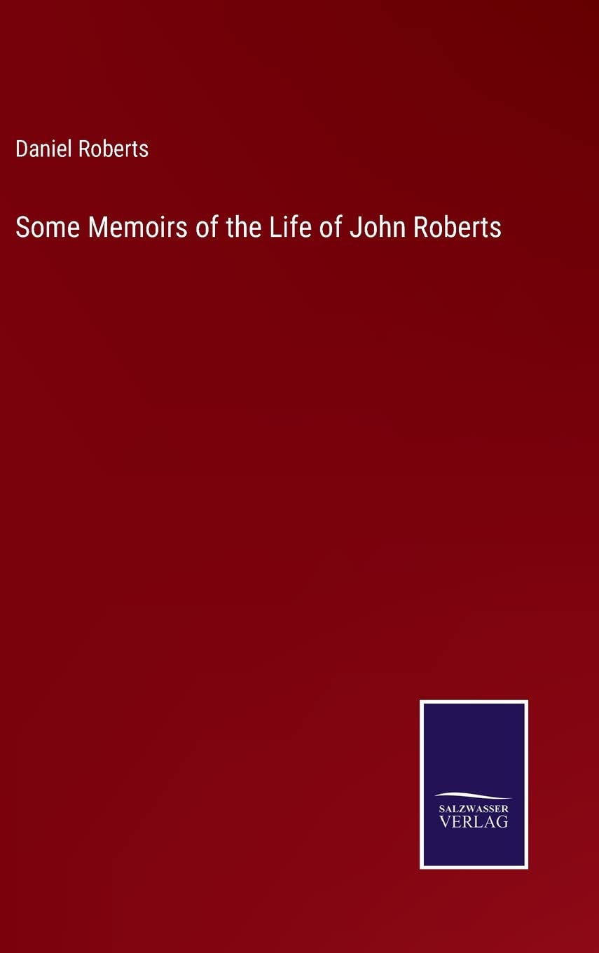 Some Memoirs of the Life of John Roberts book