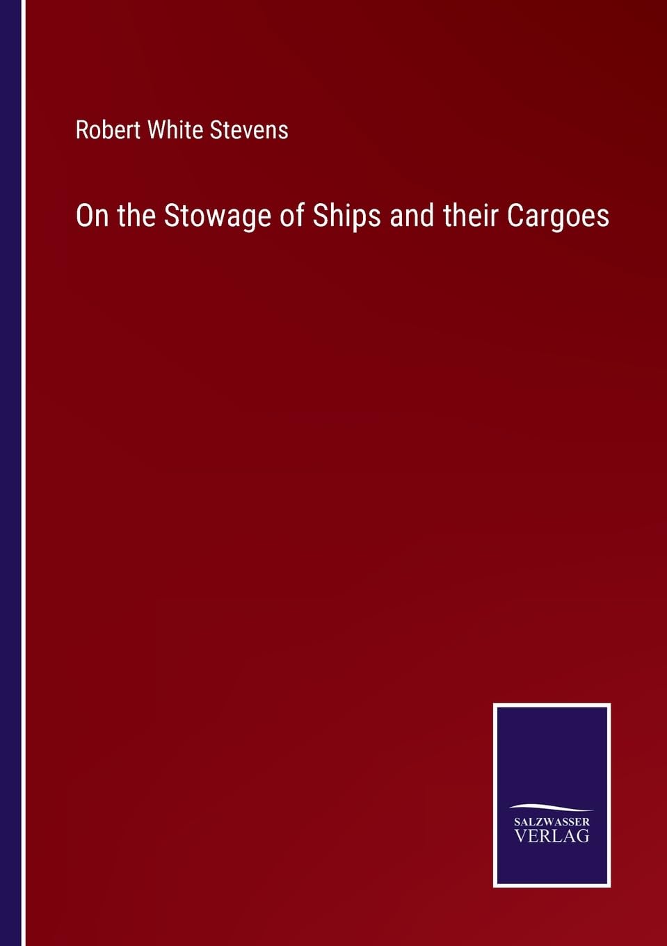 On the Stowage of Ships and their Cargoes Contemporary literature