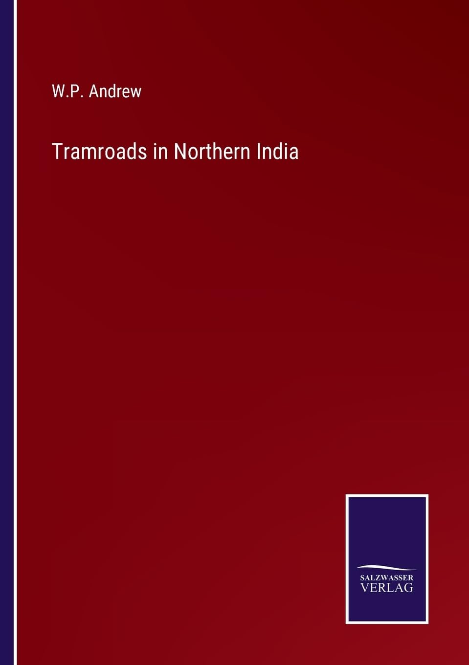 Tramroads in Northern India book