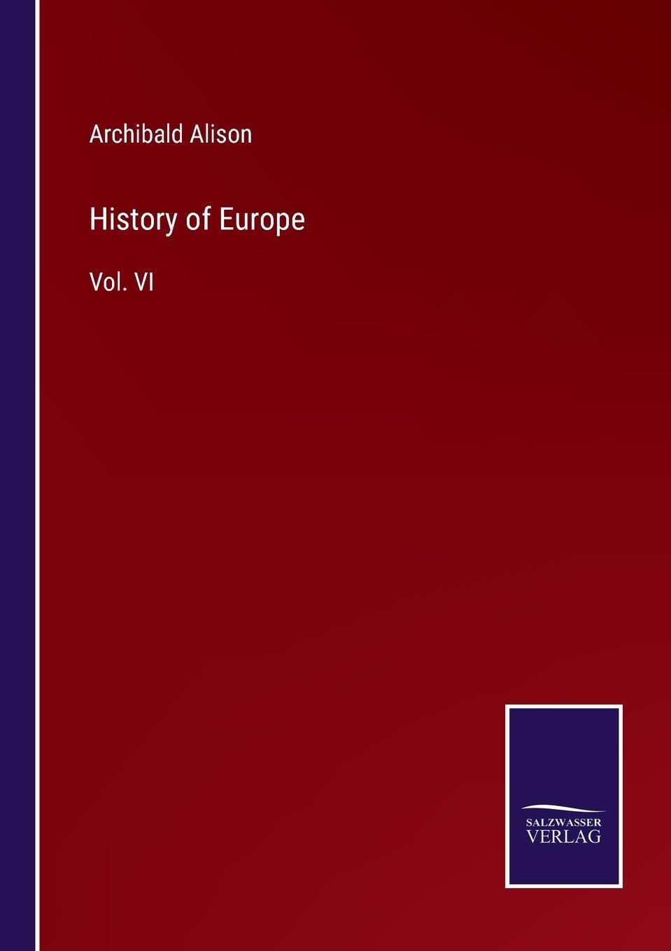History of Europe: Vol. VI book
