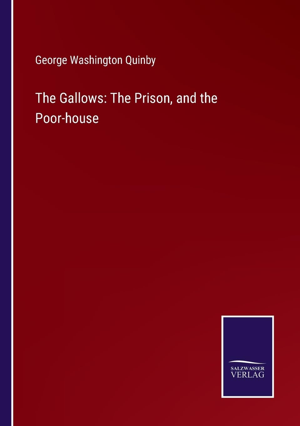 The Gallows: The Prison, and the Poor-house Contemporary literature