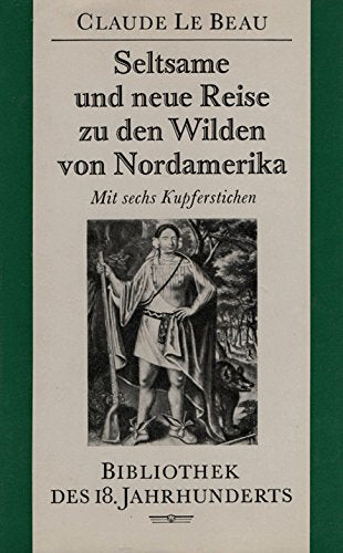 Seltsame und neue Reise zu den Wilden von Nordamerika. Leisure, Home & Garden