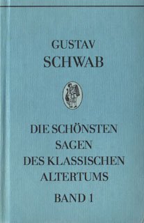 Die schönsten Sagen des klassischen Altertums Band 1 Politics & History