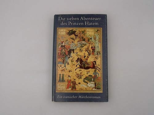Die sieben Abenteuer des Prinzen Hatem. Ein iranischer Märchenroman Books