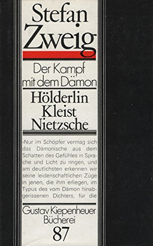 Der Kampf mit dem Dämon. Hölderlin Kleist Nietzsche (Gustav Kiepenheuer Bücherei) Philosophy