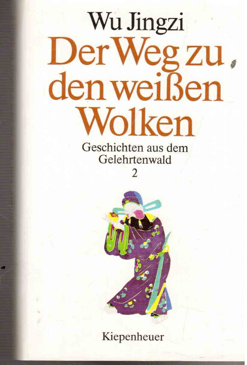 Der Weg zu den weißen Wolken - Geschichten aus dem Gelehrtenwald Band 2, Contemporary literature