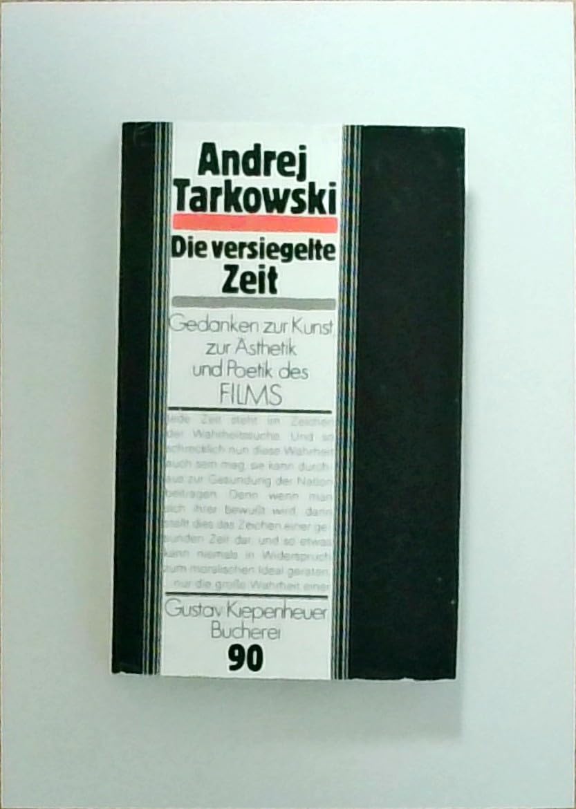 Die versiegelte Zeit: Gedanken zur Kunst, zur Ästhetik und Poetik des Films Professional & Reference Books
