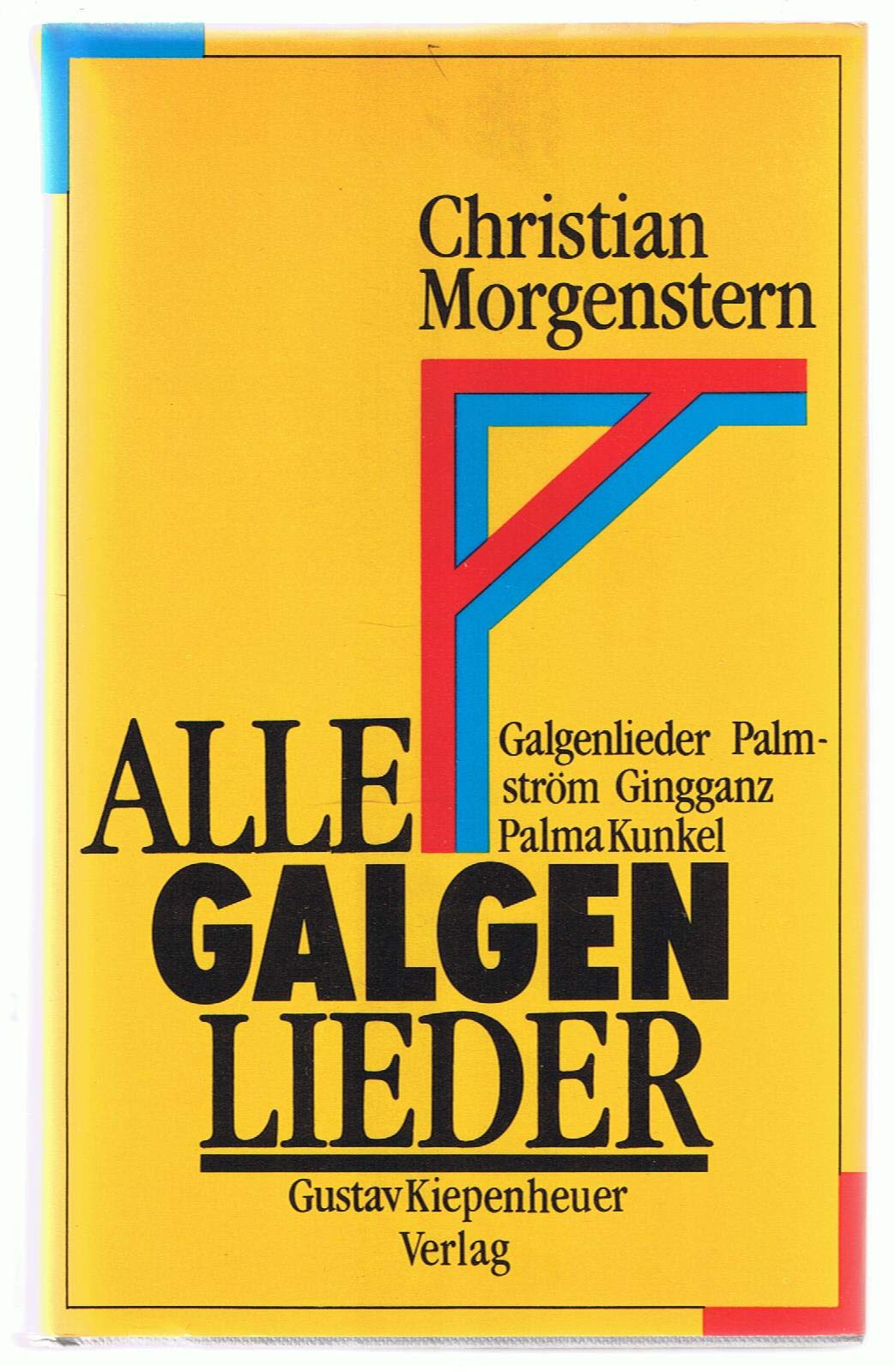 Alle Galgenlieder. Galgenlieder - Palmström - Palma Kunkel - Gingganz Books