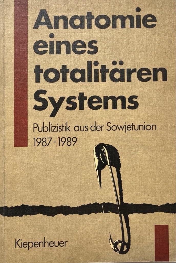 Anatomie eines totalitären Systems. Publizistik aus der Sowjetunion 1987-1989. Medicine