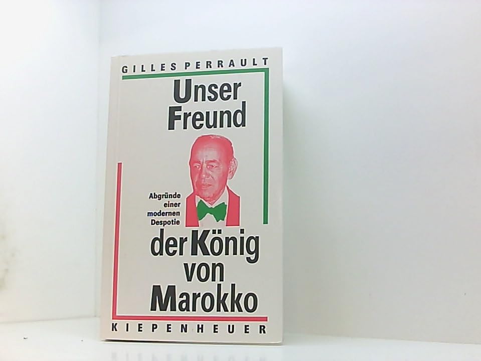 Unser Freund der König von Marokko. Abgründe einer modernen Despotie Film, Art & Culture