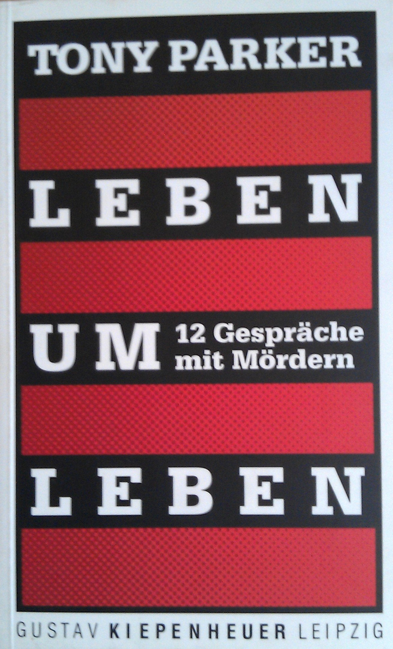 Leben um Leben. 12 Gespräche mit Mördern Law
