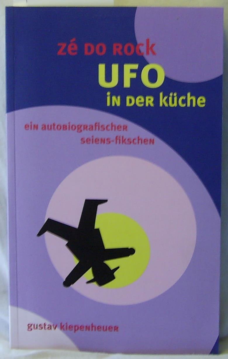 UFO in der küche: ein autobiografischer seiens-fikschen Contemporary literature